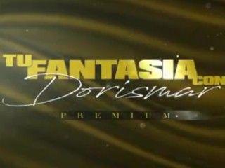 Video Tu Fantasia Con Dorismar (fantasma) 